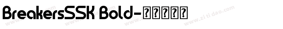 BreakersSSK Bold字体转换